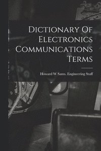 bokomslag Dictionary Of Electronics Communications Terms