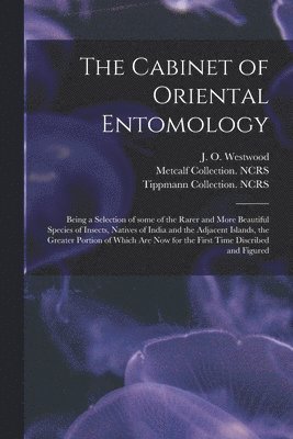 The Cabinet of Oriental Entomology 1