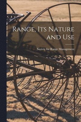 Range, Its Nature and Use, Häftad