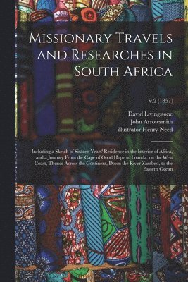 Missionary Travels and Researches in South Africa 1