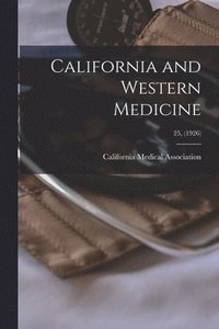 bokomslag California and Western Medicine; 25, (1926)