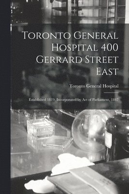 Toronto General Hospital - Toronto General Hospital 400 Gerrard Street East, Häftad