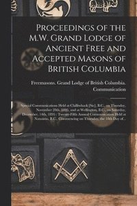bokomslag Proceedings of the M.W. Grand Lodge of Ancient Free and Accepted Masons of British Columbia [microform]
