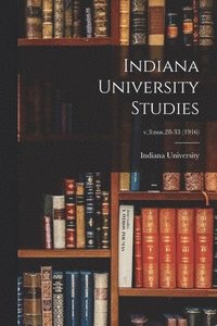 bokomslag Indiana University Studies; v.3
