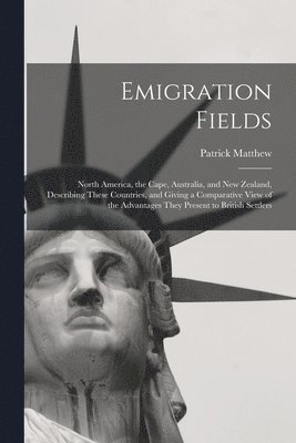 Emigration Fields [microform] 1