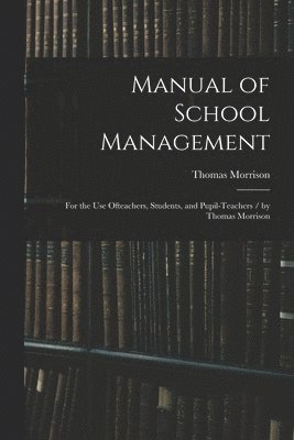 bokomslag Manual of School Management