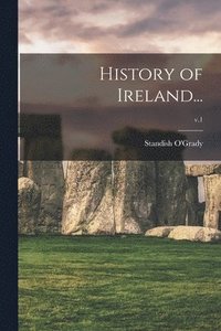bokomslag History of Ireland...; v.1