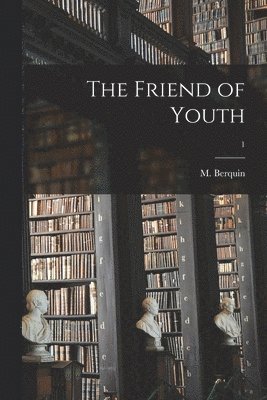 bokomslag The Friend of Youth; 1