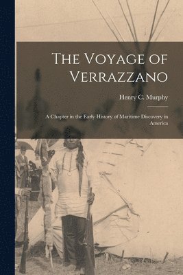 The Voyage of Verrazzano [microform] 1