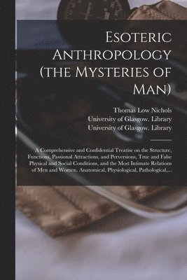 Esoteric Anthropology (the Mysteries of Man) [electronic Resource] 1