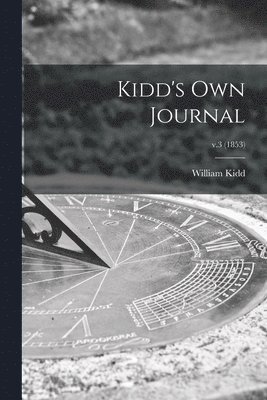 Kidd's Own Journal; v.3 (1853) 1