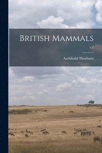 bokomslag British Mammals; v.2