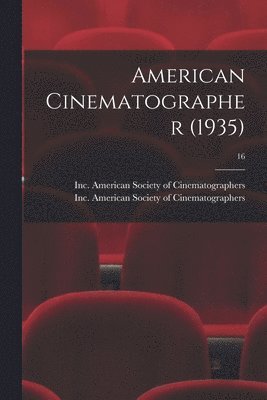 bokomslag American Cinematographer (1935); 16