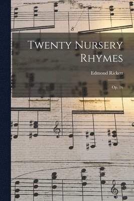 Twenty Nursery Rhymes 1