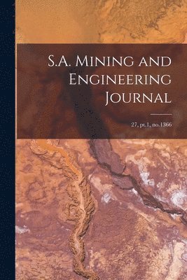 bokomslag S.A. Mining and Engineering Journal; 27, pt.1, no.1366