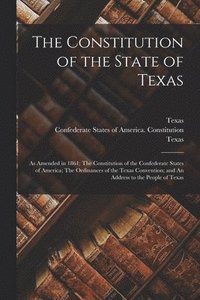 bokomslag The Constitution of the State of Texas
