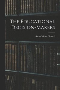 bokomslag The Educational Decision-makers