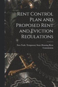 bokomslag Rent Control Plan and Proposed Rent and Eviction Regulations