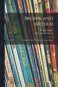 bokomslag Brown and Arthur
