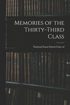 Memories of the Thirty-third Class 1