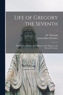 bokomslag Life of Gregory the Seventh