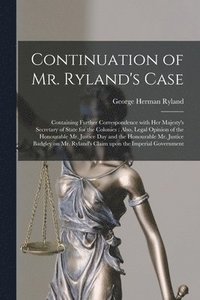 bokomslag Continuation of Mr. Ryland's Case [microform]