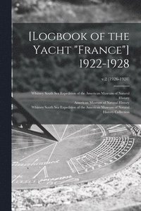 bokomslag [Logbook of the Yacht &quot;France&quot;] 1922-1928; v.2 (1926-1928)