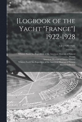 bokomslag [Logbook of the Yacht "France"] 1922-1928; v.2 (1926-1928)