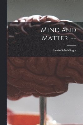 Mind and Matter. -- 1
