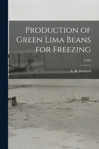 bokomslag Production of Green Lima Beans for Freezing; C430
