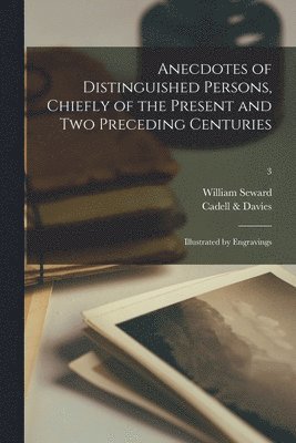 bokomslag Anecdotes of Distinguished Persons, Chiefly of the Present and Two Preceding Centuries