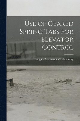 Use of Geared Spring Tabs for Elevator Control 1
