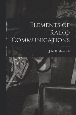 Elements of Radio Communications, Häftad