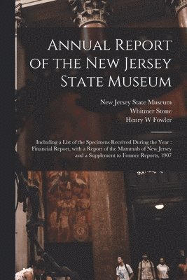 bokomslag Annual Report of the New Jersey State Museum