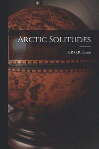 bokomslag Arctic Solitudes