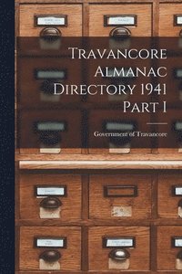 bokomslag Travancore Almanac Directory 1941 Part I