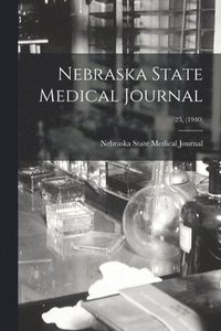 bokomslag Nebraska State Medical Journal; 25, (1940)