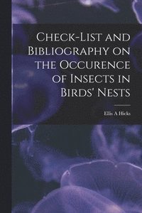 bokomslag Check-list and Bibliography on the Occurence of Insects in Birds' Nests