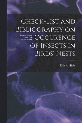 Check-list and Bibliography on the Occurence of Insects in Birds' Nests 1