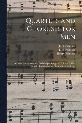 Quartets and Choruses for Men 1