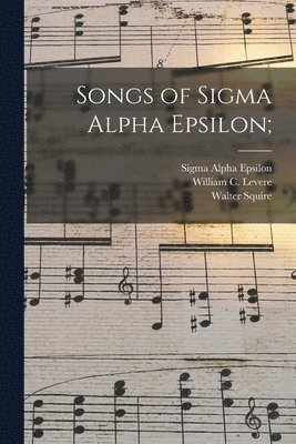 Songs of Sigma Alpha Epsilon; 1