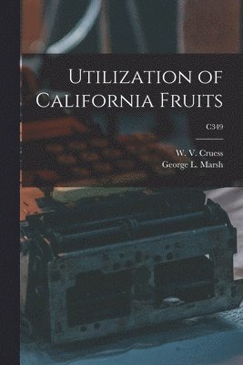 Utilization of California Fruits; C349 1