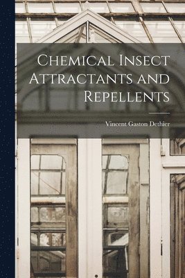 bokomslag Chemical Insect Attractants and Repellents