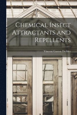 Chemical Insect Attractants and Repellents 1