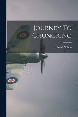 Journey To Chungking 1