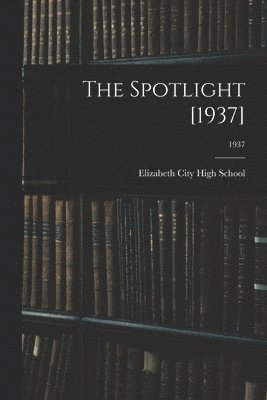 bokomslag The Spotlight [1937]; 1937
