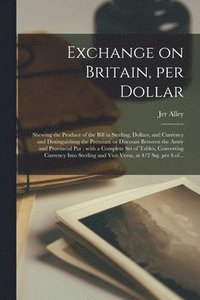 bokomslag Exchange on Britain, per Dollar [microform]