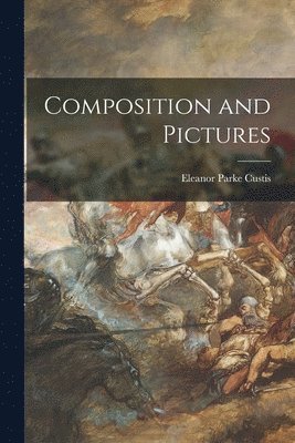 Composition and Pictures 1