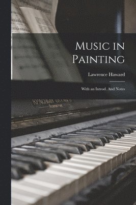 Music in Painting: With an Introd. And Notes 1