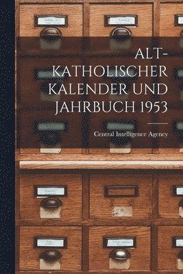 Alt-Katholischer Kalender Und Jahrbuch 1953 1